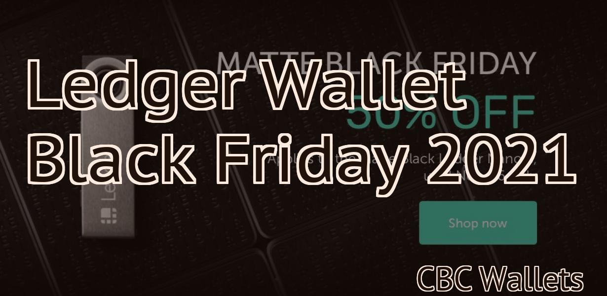 Ledger Wallet Black Friday 2021