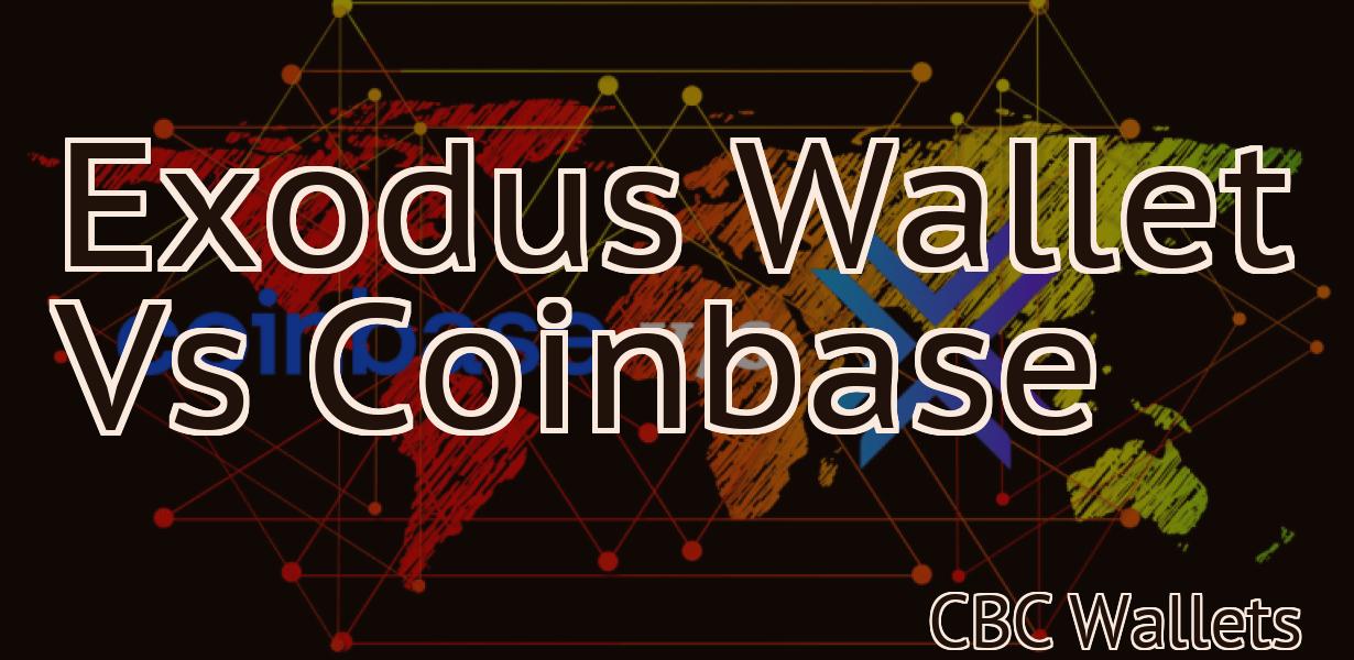 Exodus Wallet Vs Coinbase