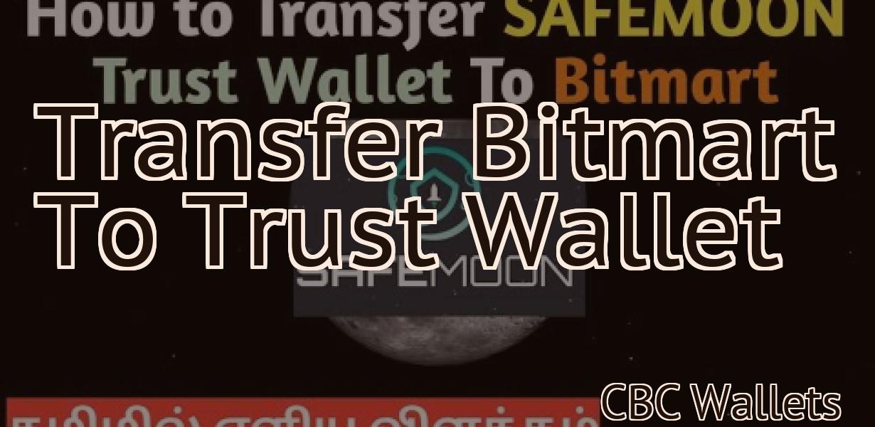 Transfer Bitmart To Trust Wallet