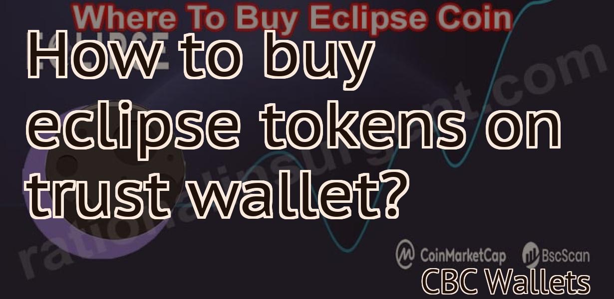 How to buy eclipse tokens on trust wallet?
