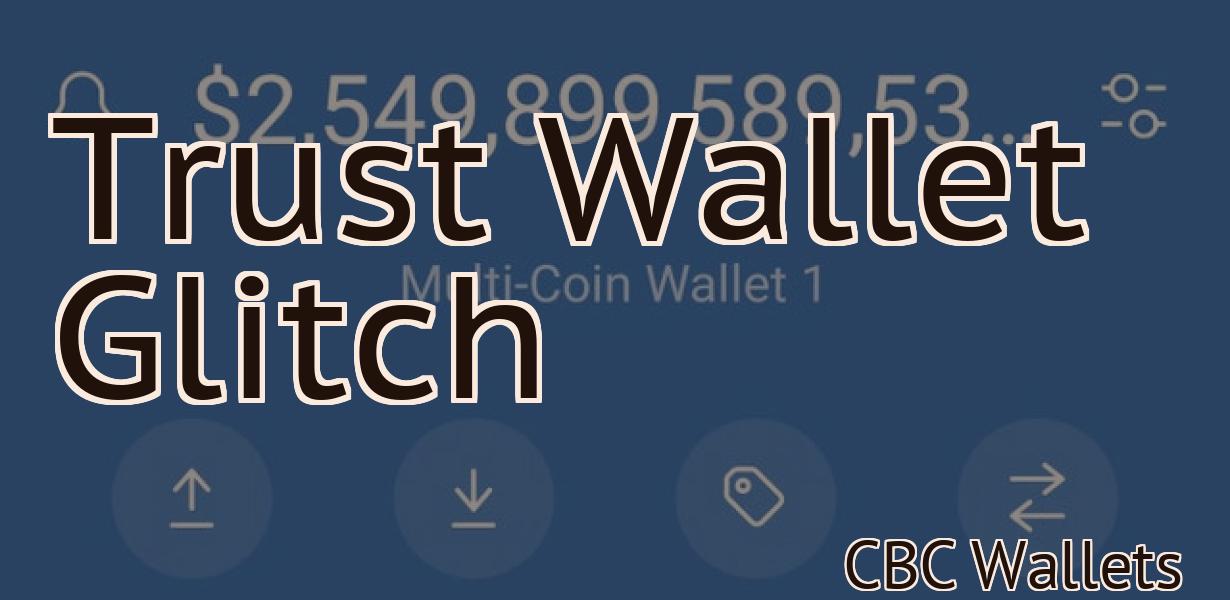 Trust Wallet Glitch