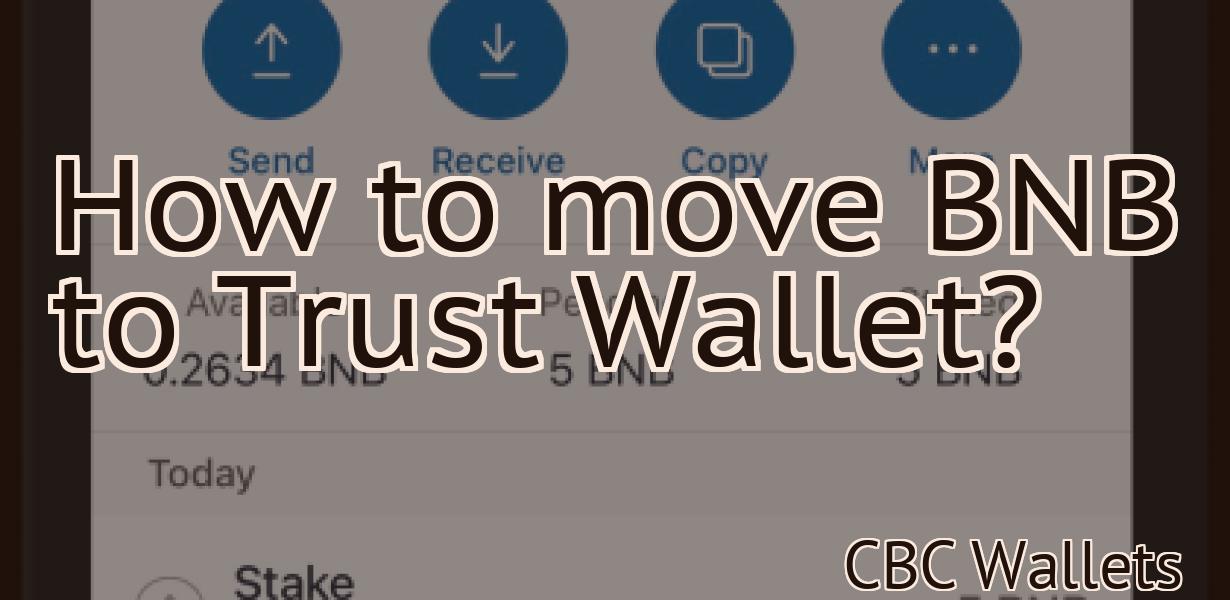 How to move BNB to Trust Wallet?