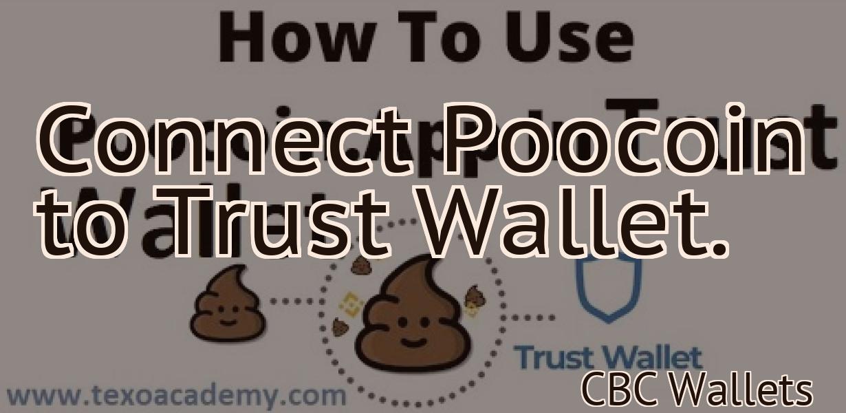 Connect Poocoin to Trust Wallet.
