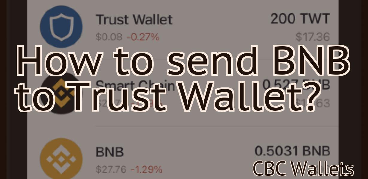 How to send BNB to Trust Wallet?