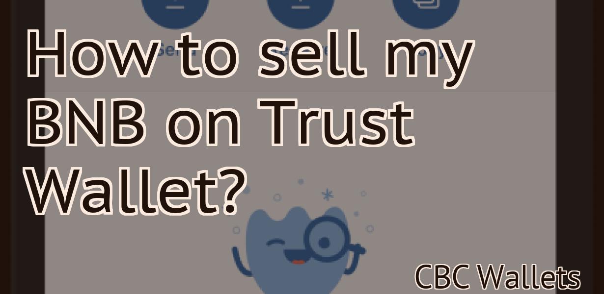 How to sell my BNB on Trust Wallet?