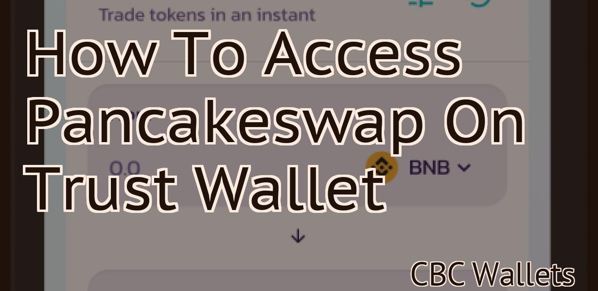 How To Access Pancakeswap On Trust Wallet