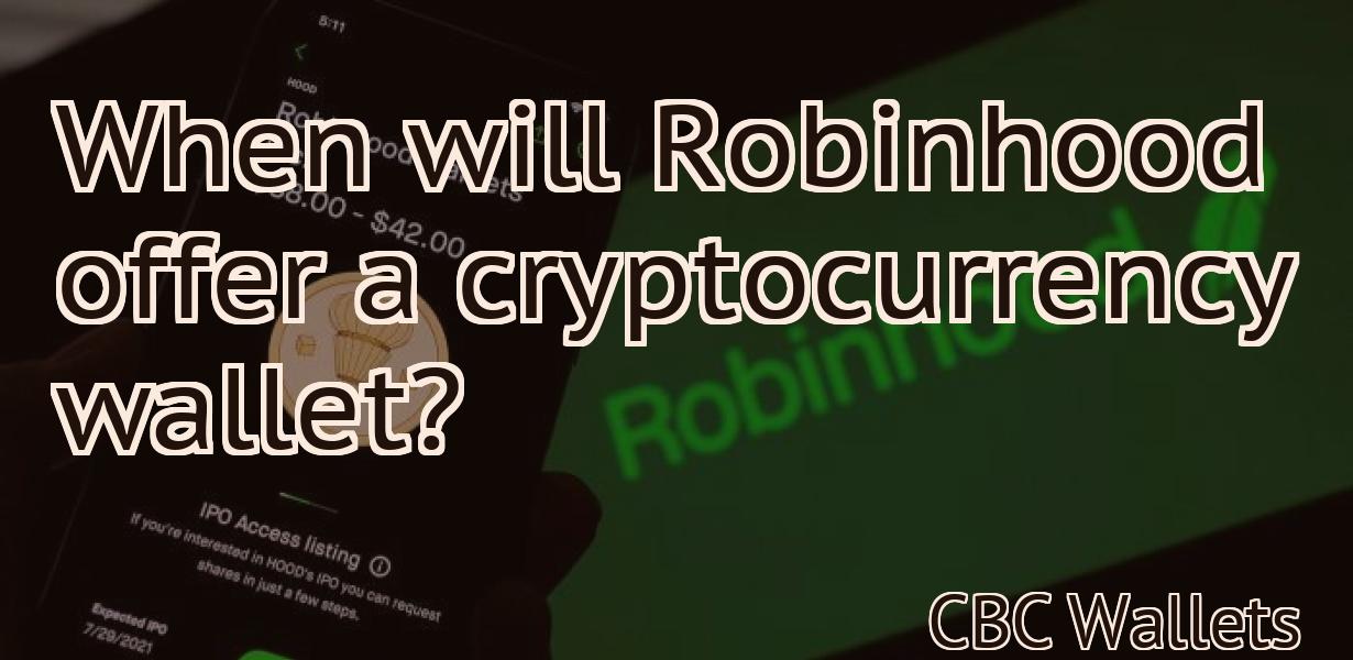 When will Robinhood offer a cryptocurrency wallet?