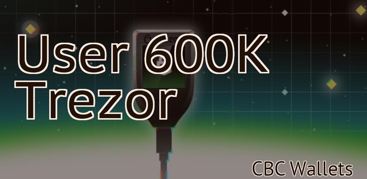User 600K Trezor