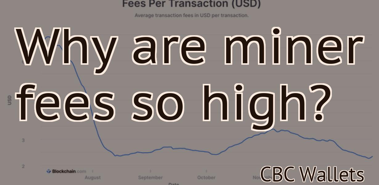 Why are miner fees so high?