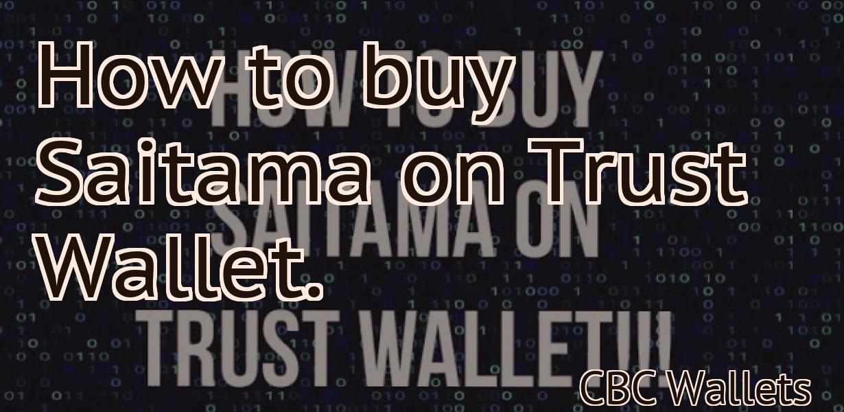 How to buy Saitama on Trust Wallet.