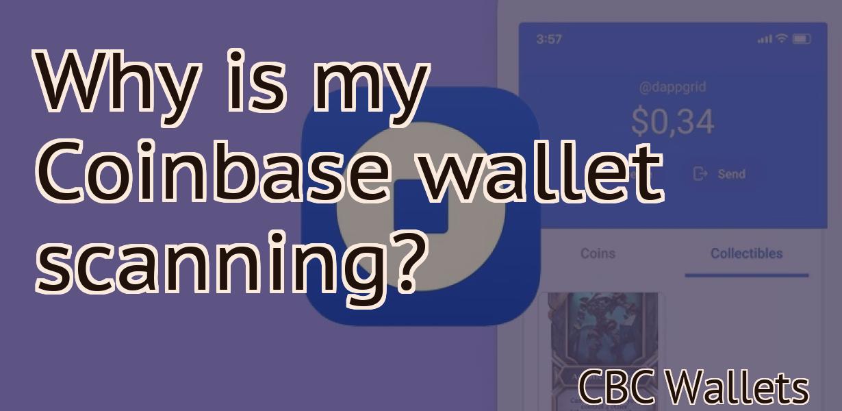 Why is my Coinbase wallet scanning?