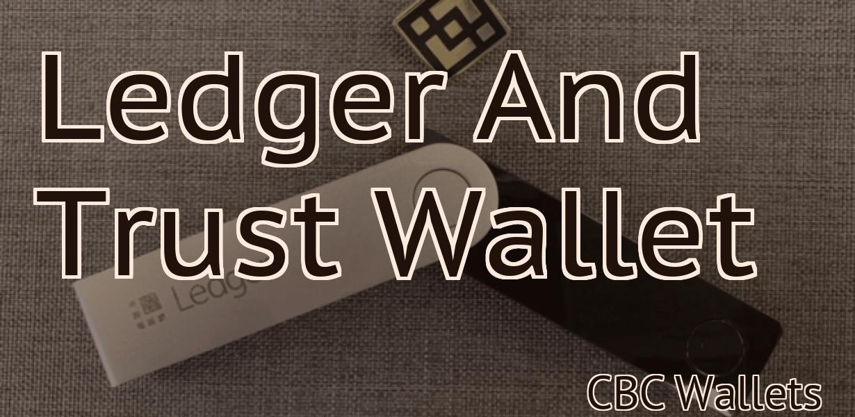 Ledger And Trust Wallet