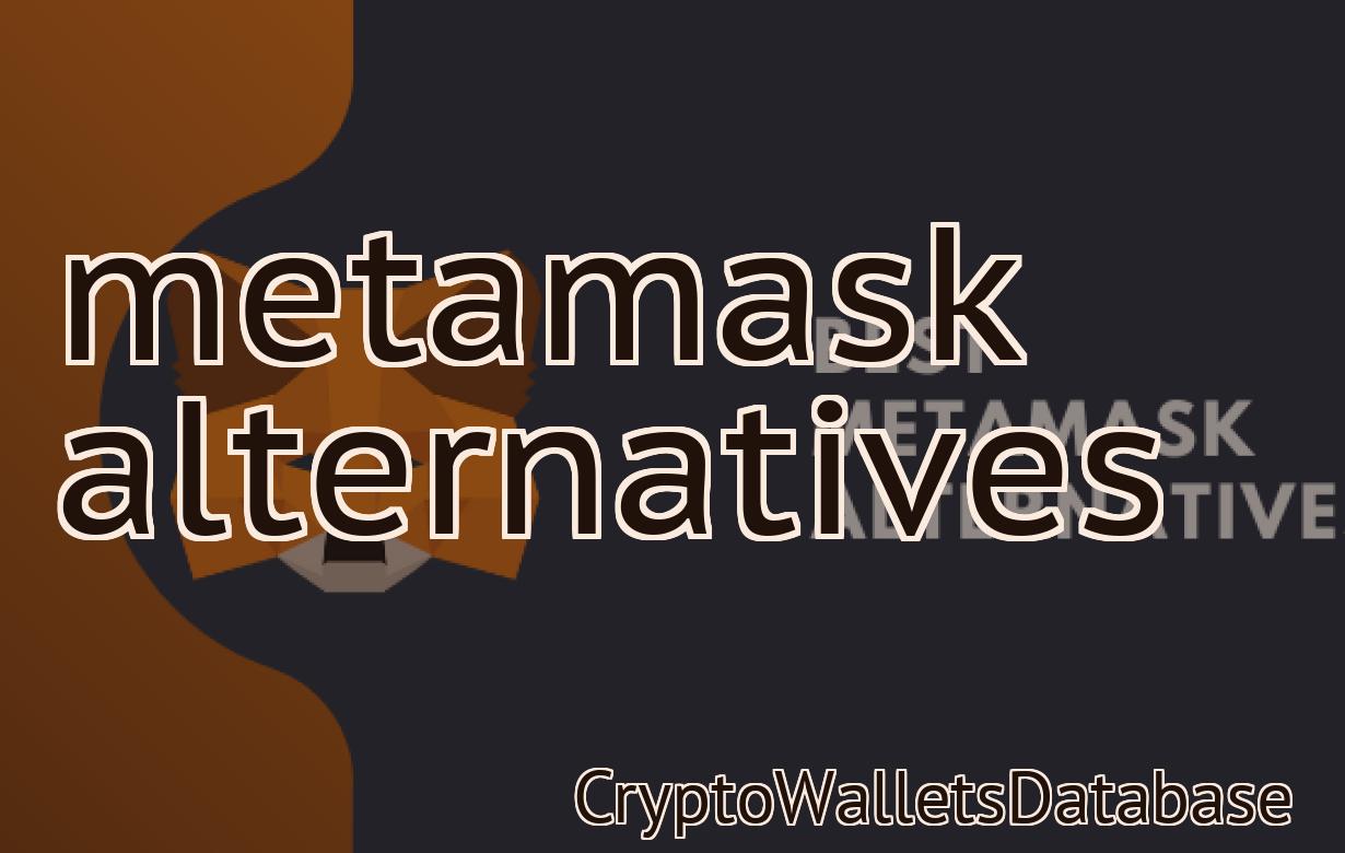 metamask alternatives