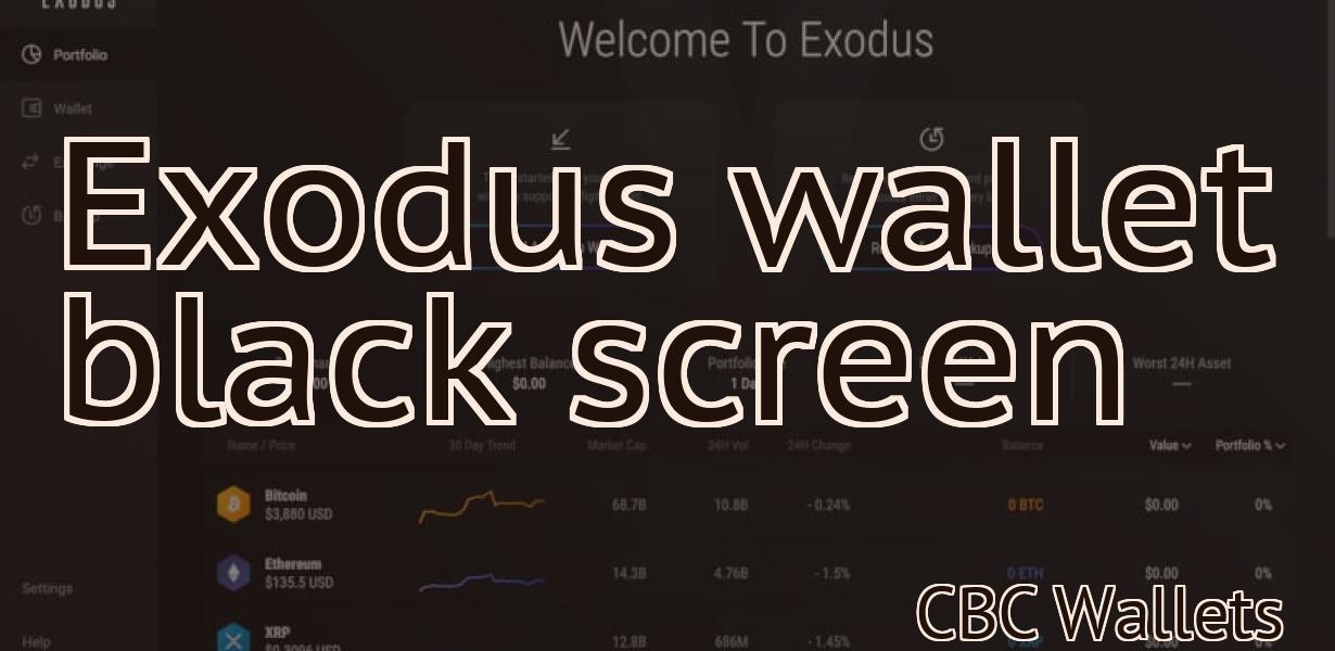 Exodus wallet black screen