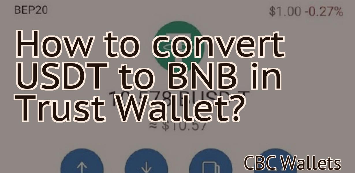 How to convert USDT to BNB in Trust Wallet?