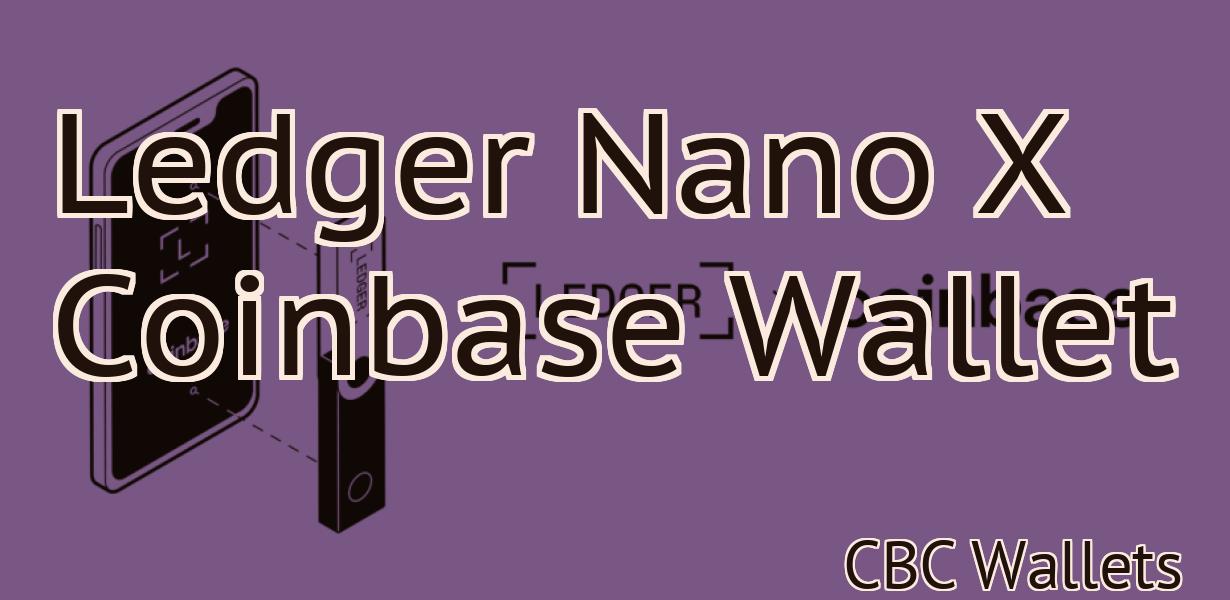 Ledger Nano X Coinbase Wallet