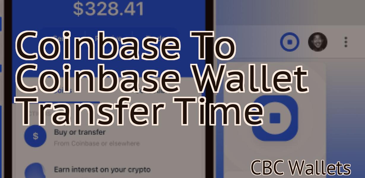Coinbase To Coinbase Wallet Transfer Time