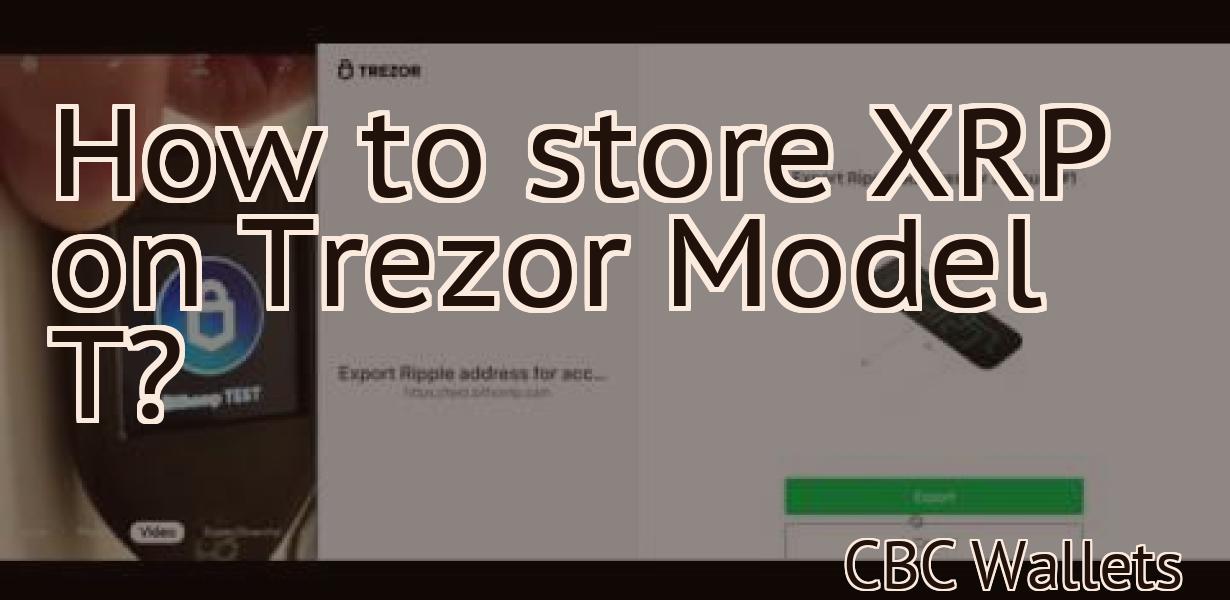 How to store XRP on Trezor Model T?