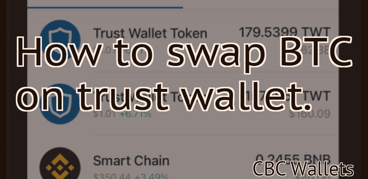 How to swap BTC on trust wallet.