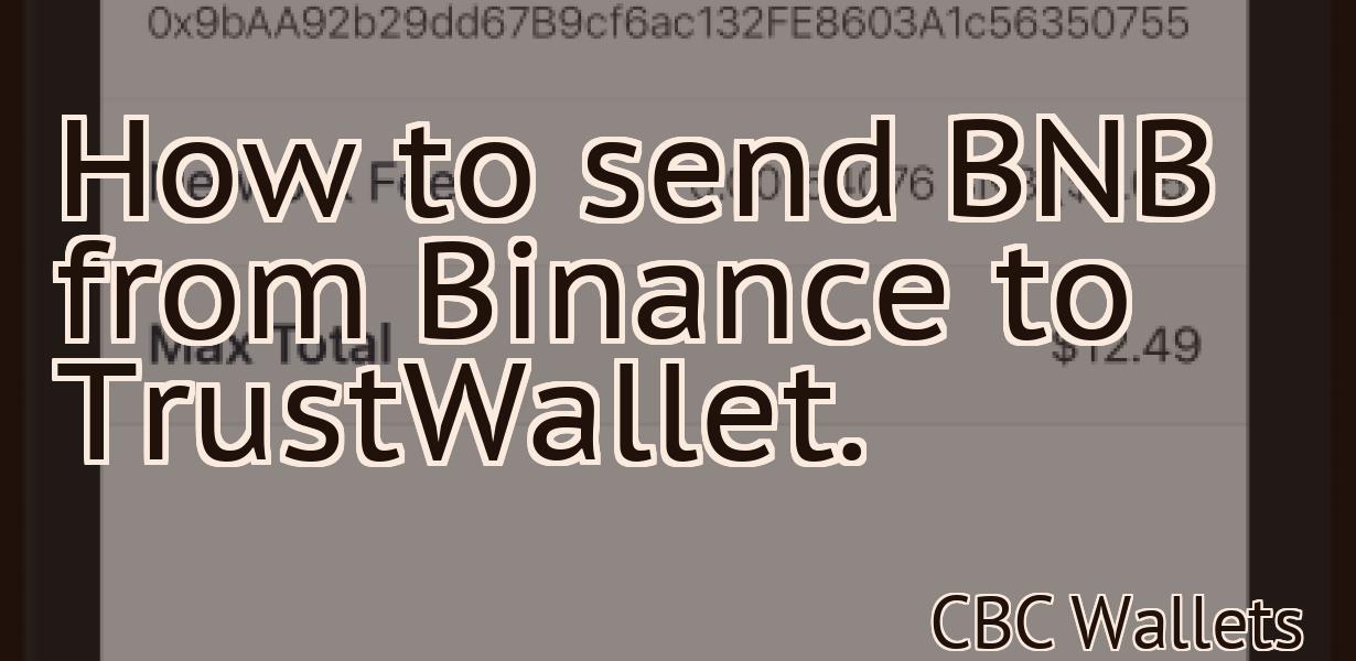 How to send BNB from Binance to TrustWallet.