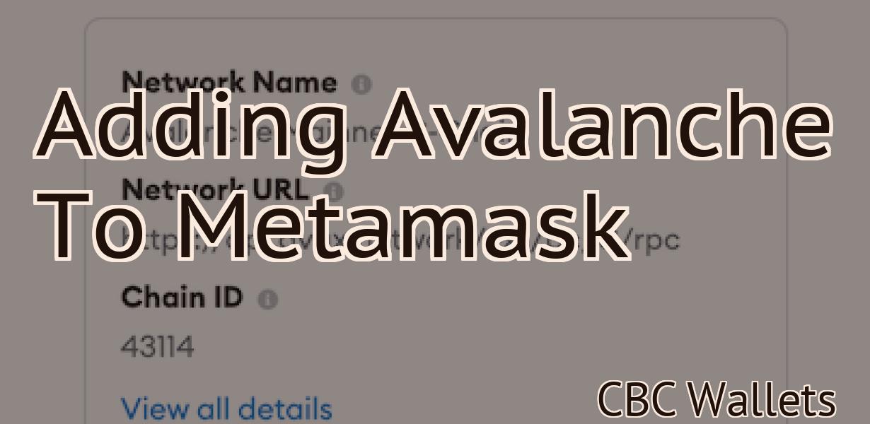 Adding Avalanche To Metamask