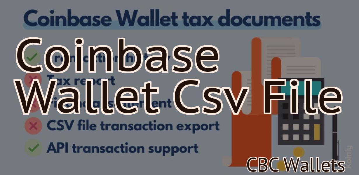 Coinbase Wallet Csv File