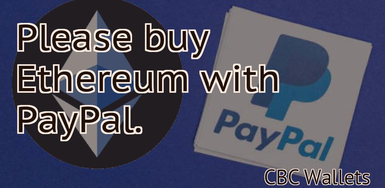 Please buy Ethereum with PayPal.