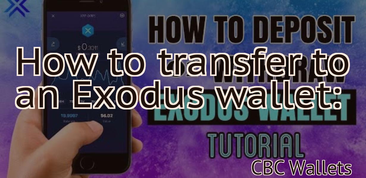 How to transfer to an Exodus wallet: