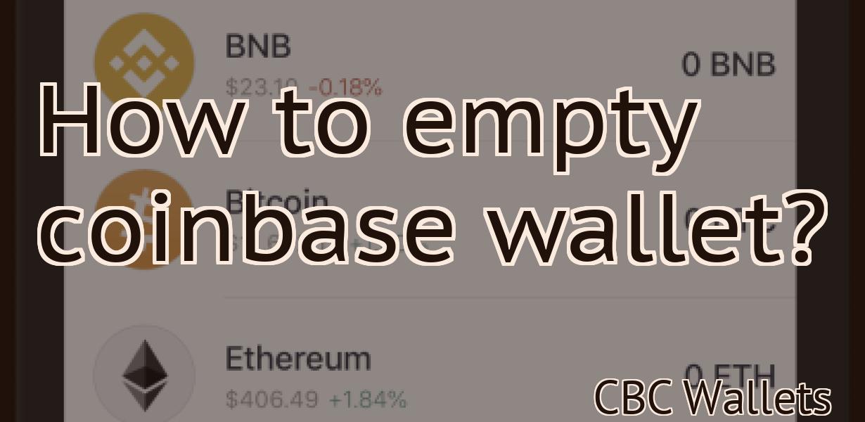 How to empty coinbase wallet?