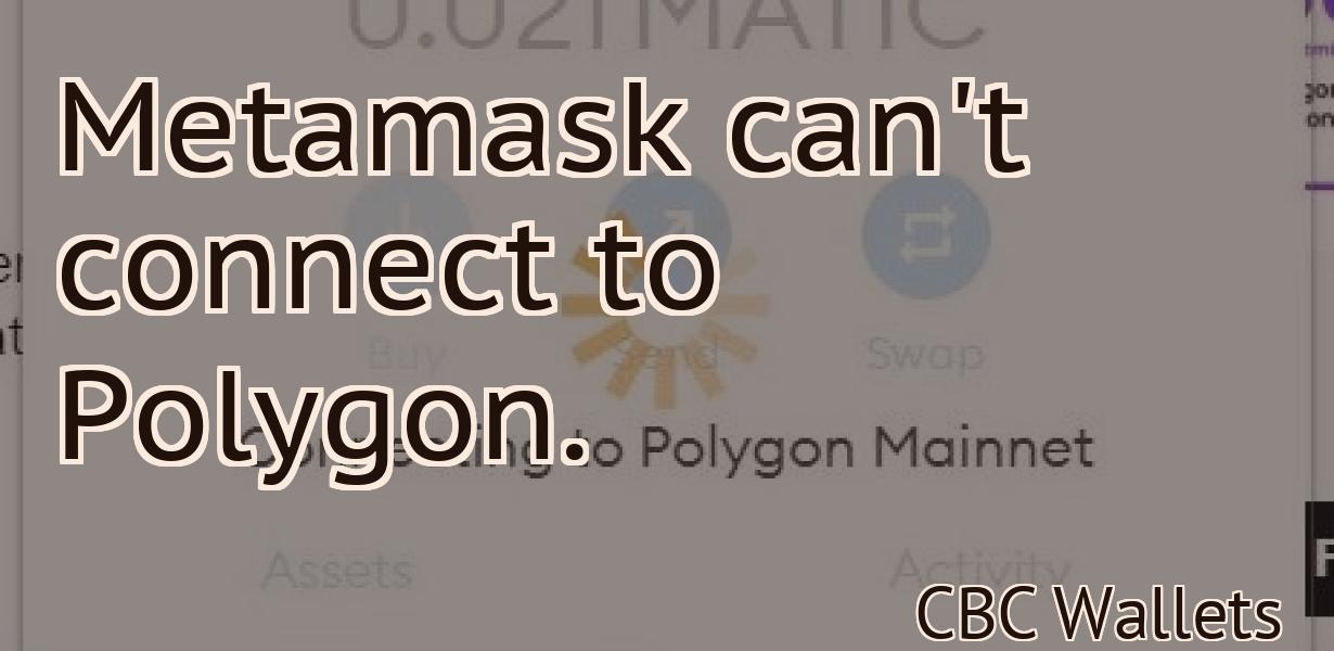Metamask can't connect to Polygon.