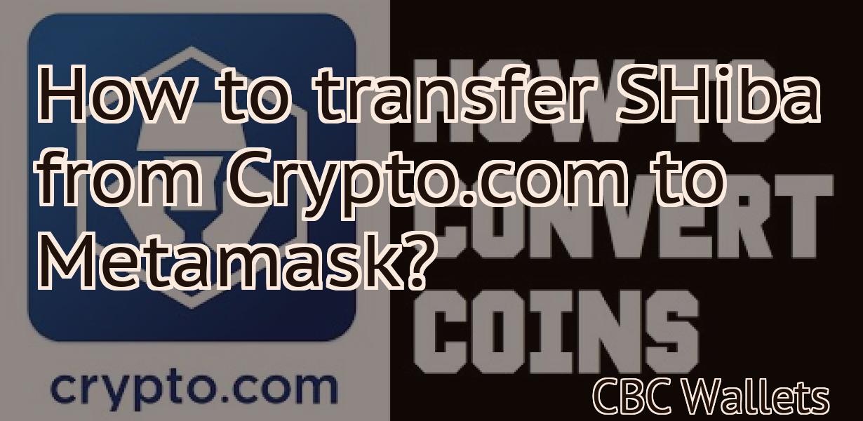 How to transfer SHiba from Crypto.com to Metamask?