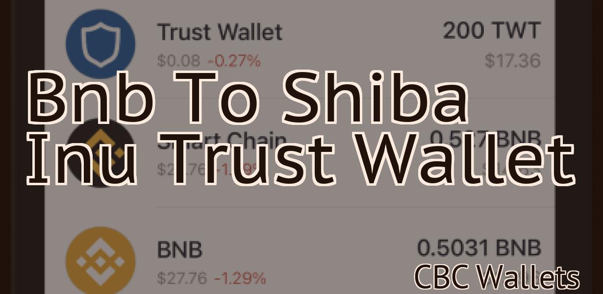 Bnb To Shiba Inu Trust Wallet