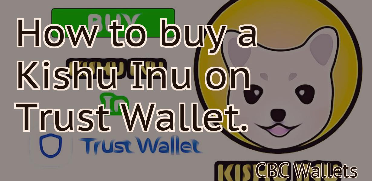 How to buy a Kishu Inu on Trust Wallet.