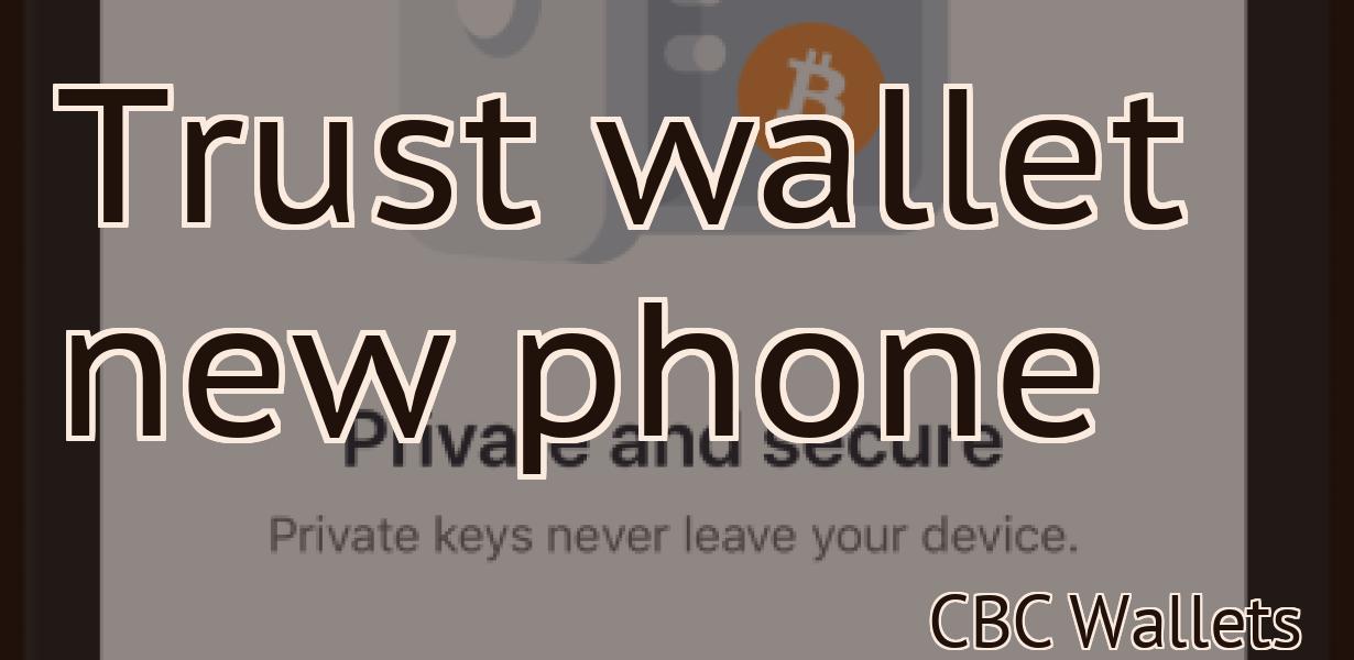Trust wallet new phone