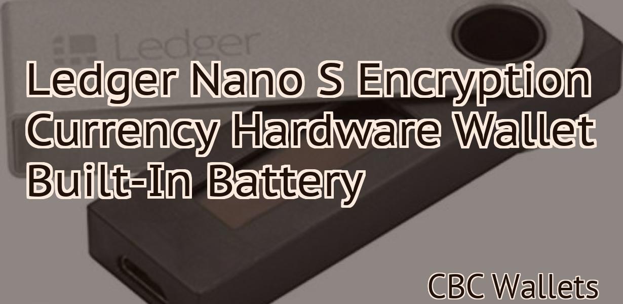 Ledger Nano S Encryption Currency Hardware Wallet Built-In Battery