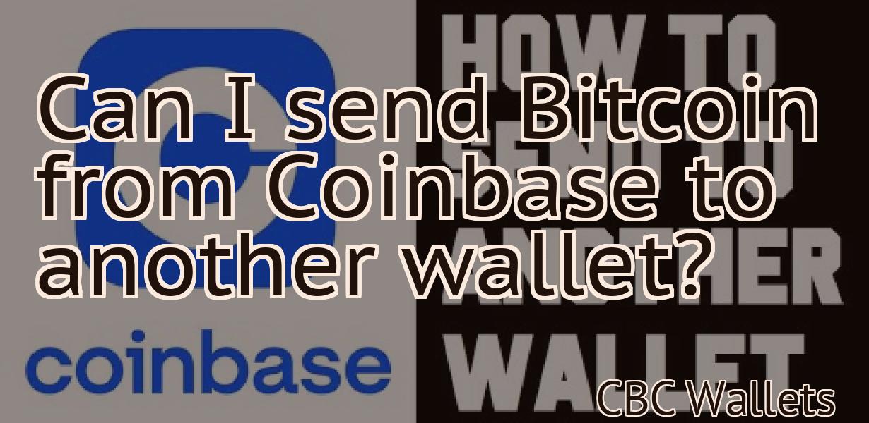 Can I send Bitcoin from Coinbase to another wallet?