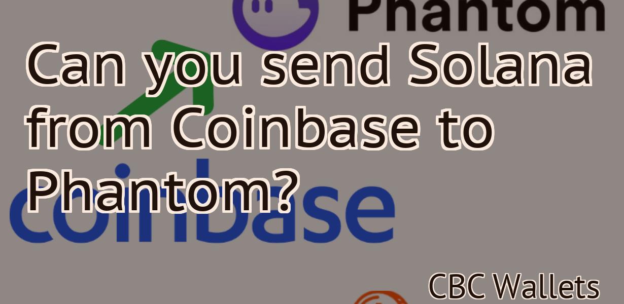 Can you send Solana from Coinbase to Phantom?
