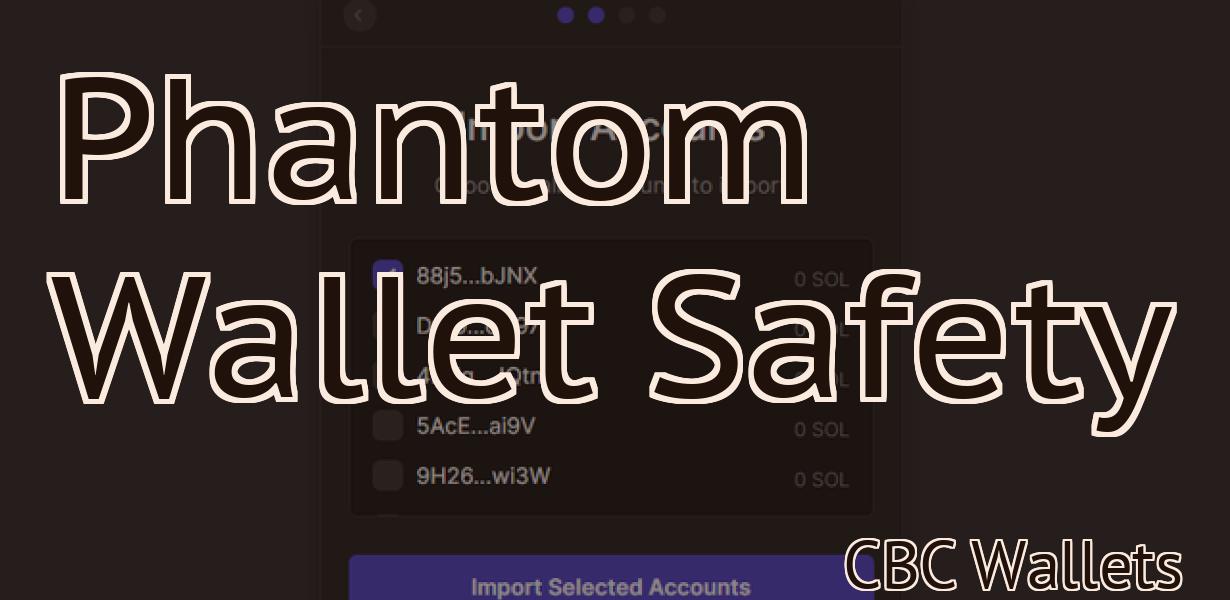 Phantom Wallet Safety