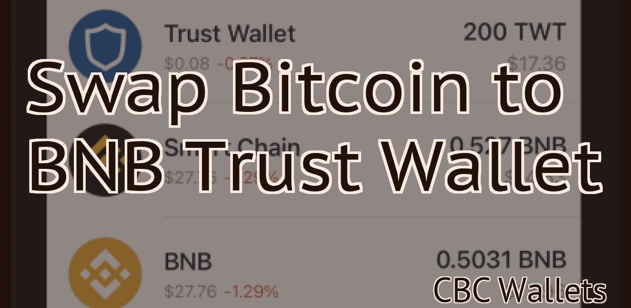 Swap Bitcoin to BNB Trust Wallet