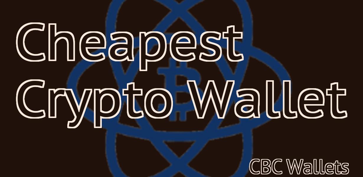 Cheapest Crypto Wallet