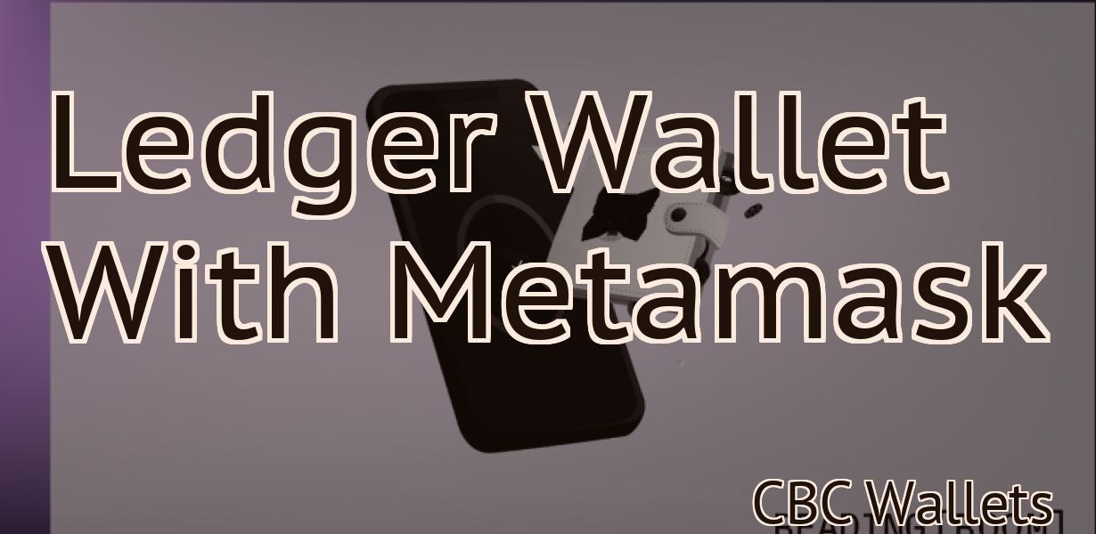 Ledger Wallet With Metamask