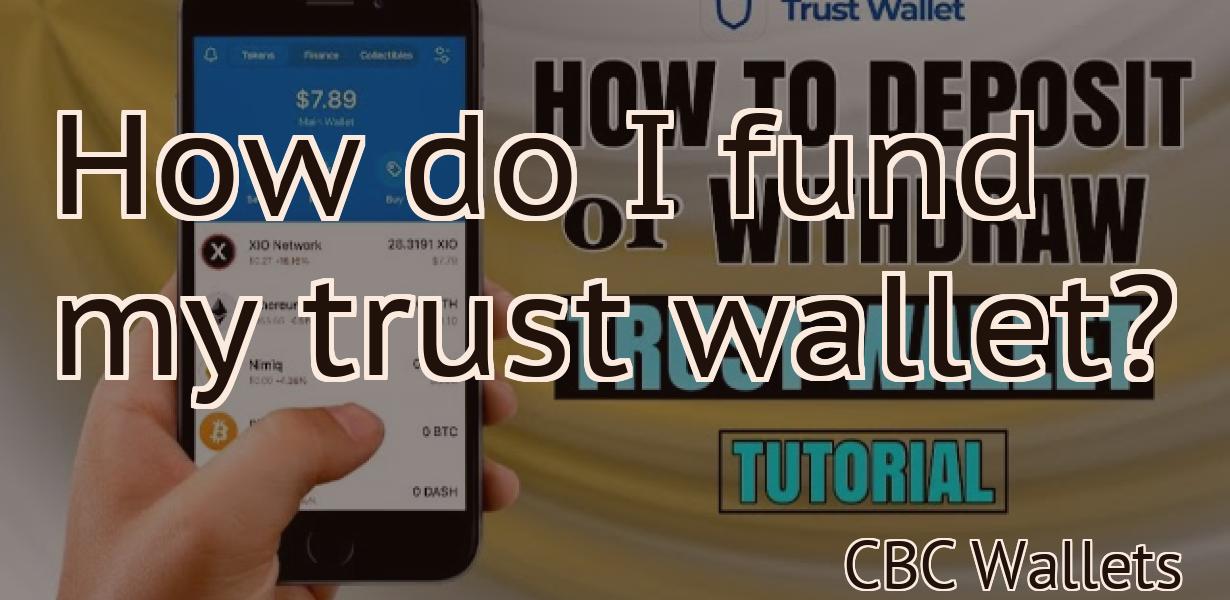 How do I fund my trust wallet?