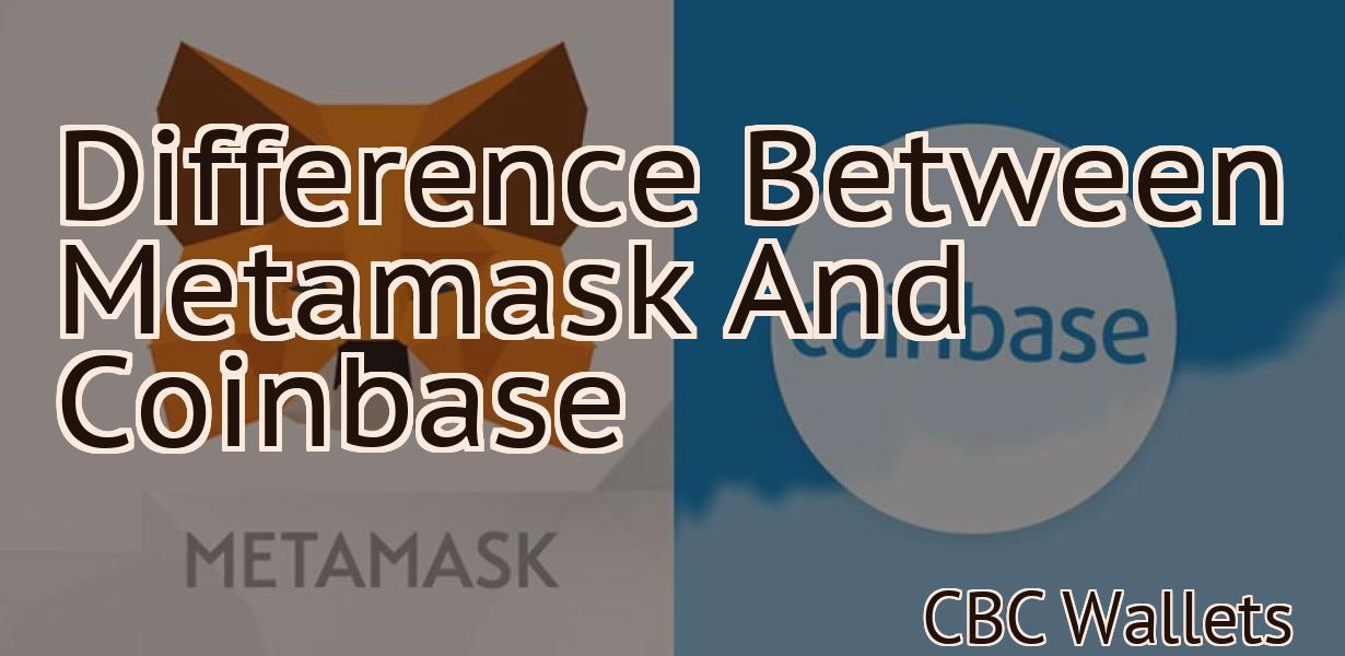 Difference Between Metamask And Coinbase
