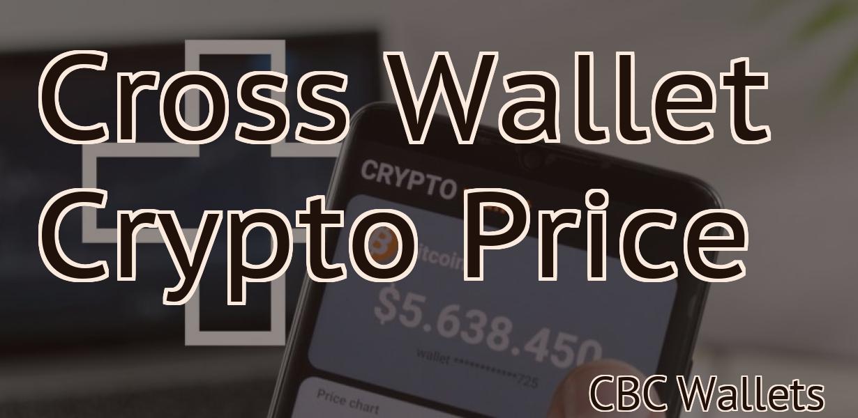 Cross Wallet Crypto Price