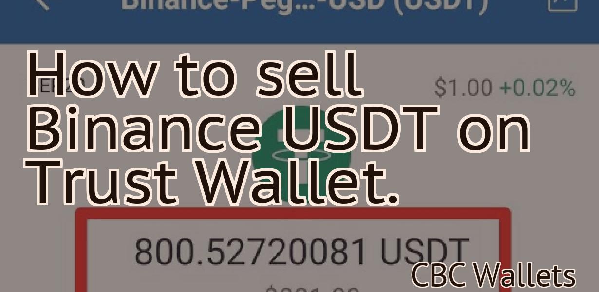 How to sell Binance USDT on Trust Wallet.