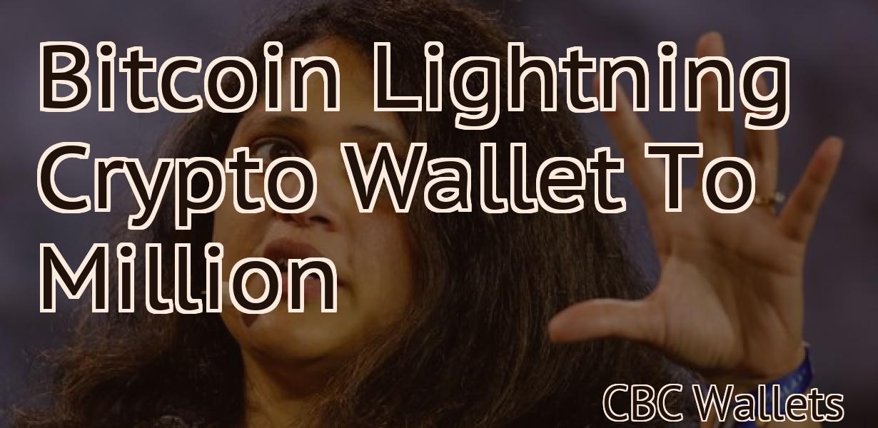 Bitcoin Lightning Crypto Wallet To Million