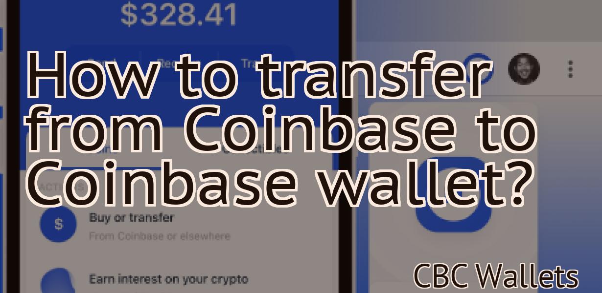 How to transfer from Coinbase to Coinbase wallet?