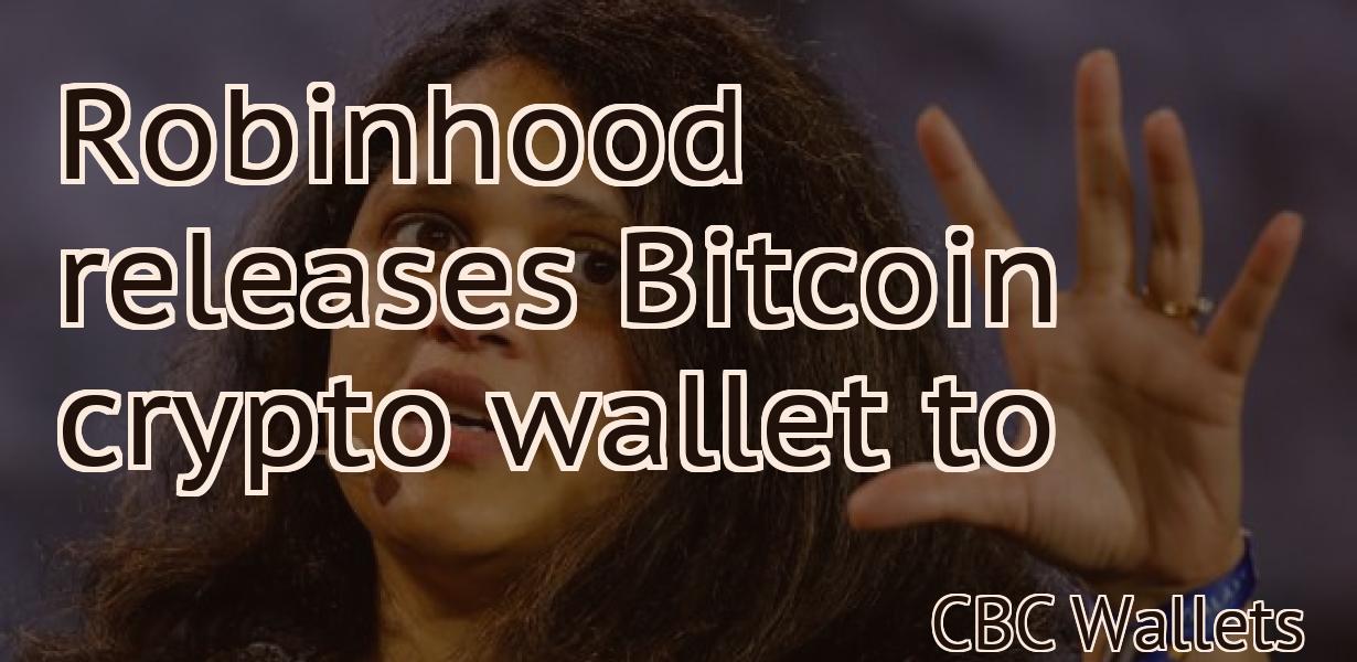 Robinhood releases Bitcoin crypto wallet to