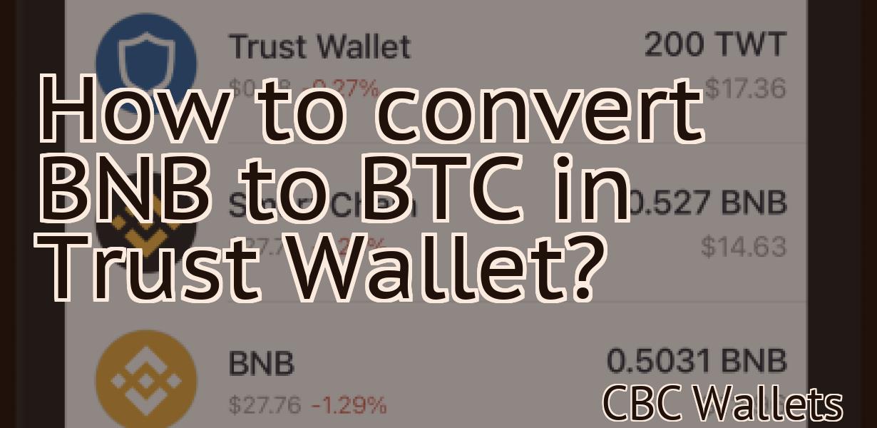 How to convert BNB to BTC in Trust Wallet?