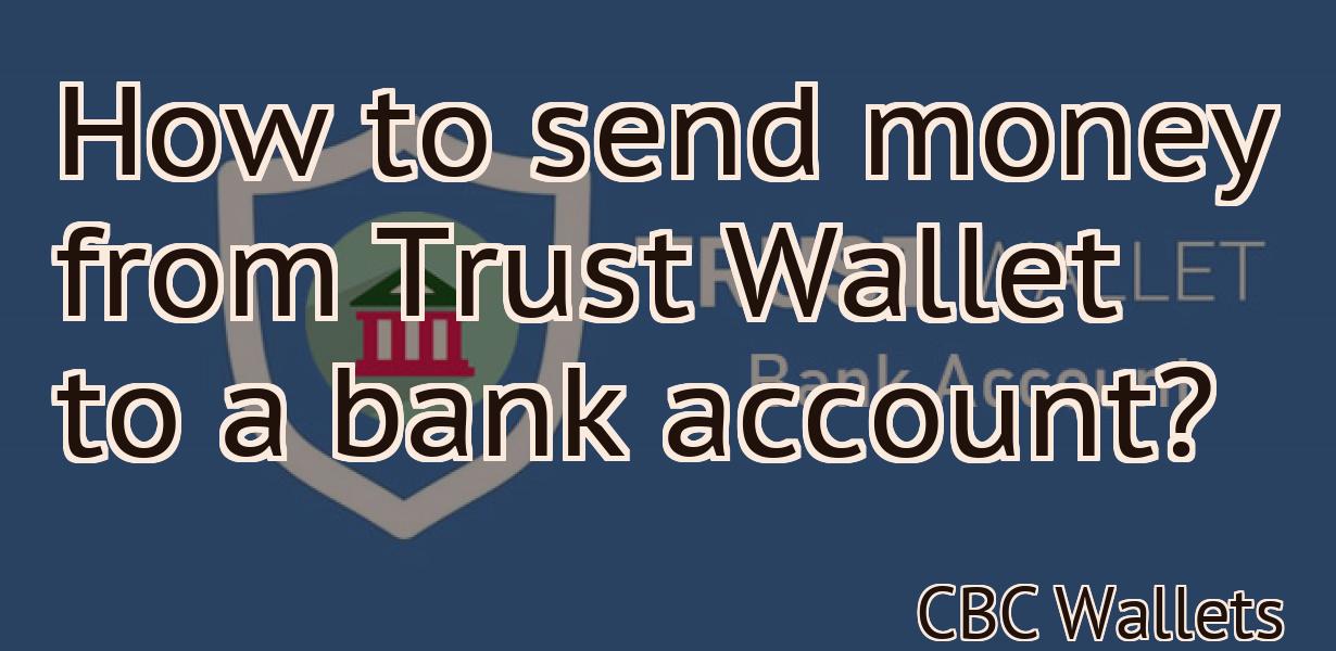 How to send money from Trust Wallet to a bank account?